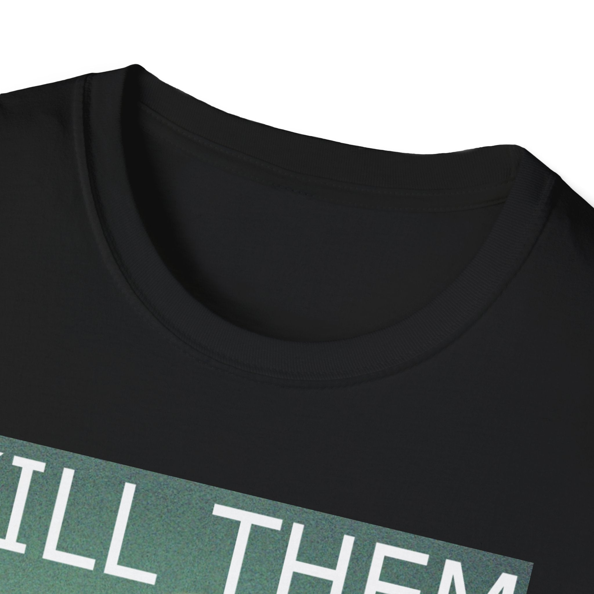 Kill Them Success T - Shirt
