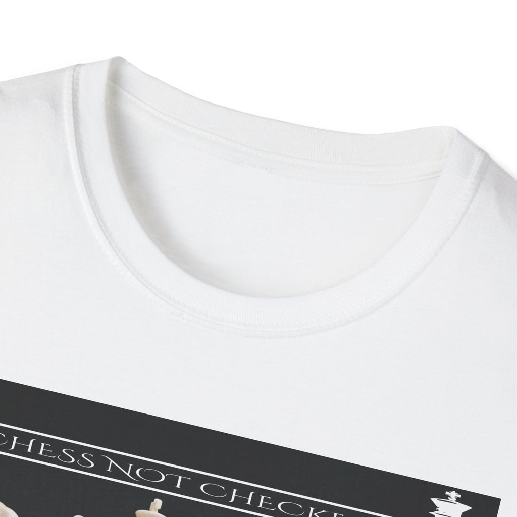 Chess Not Checkers T - Shirt