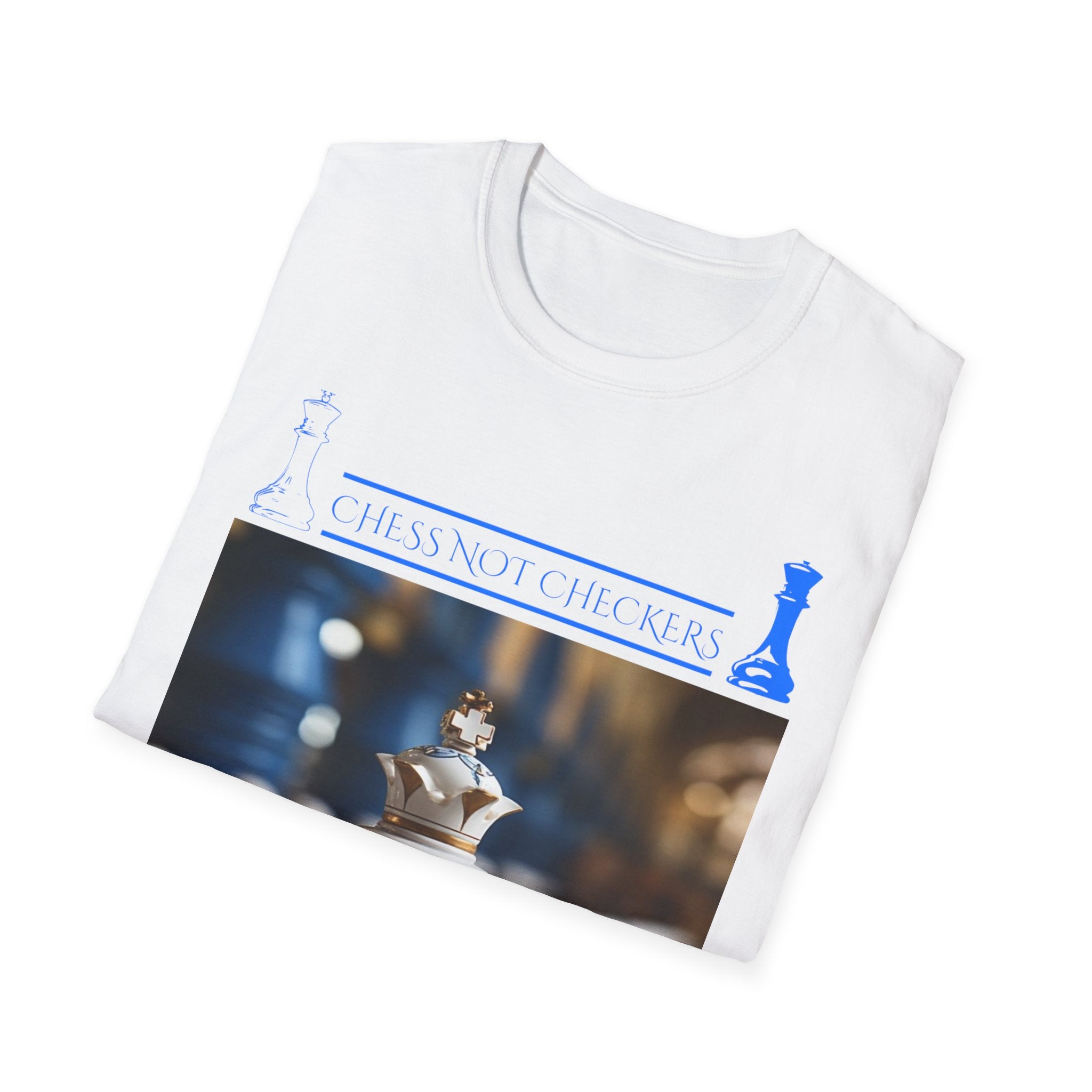 Chess Not Checkers - T Shirt