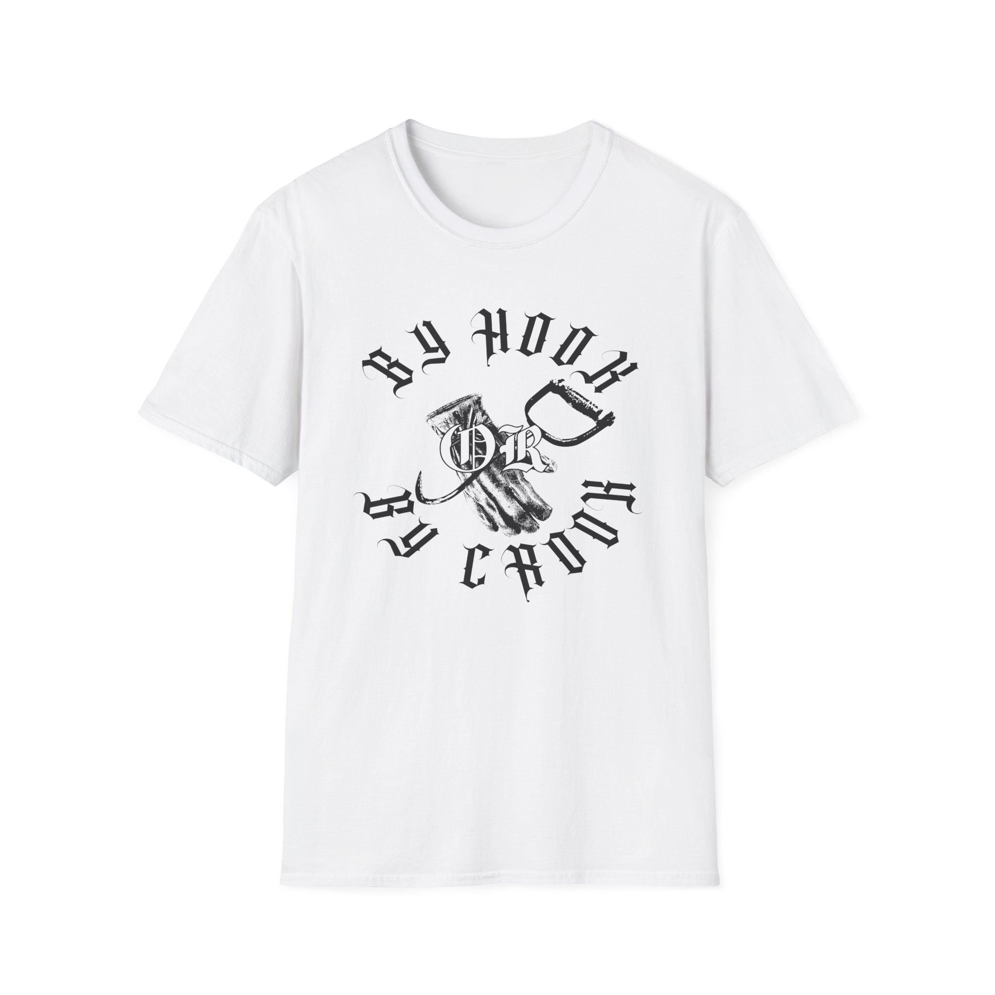 By Hook Or By Crook - T Shirt